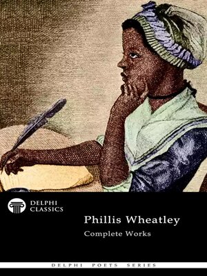 cover image of Delphi Complete Works of Phillis Wheatley Illustrated